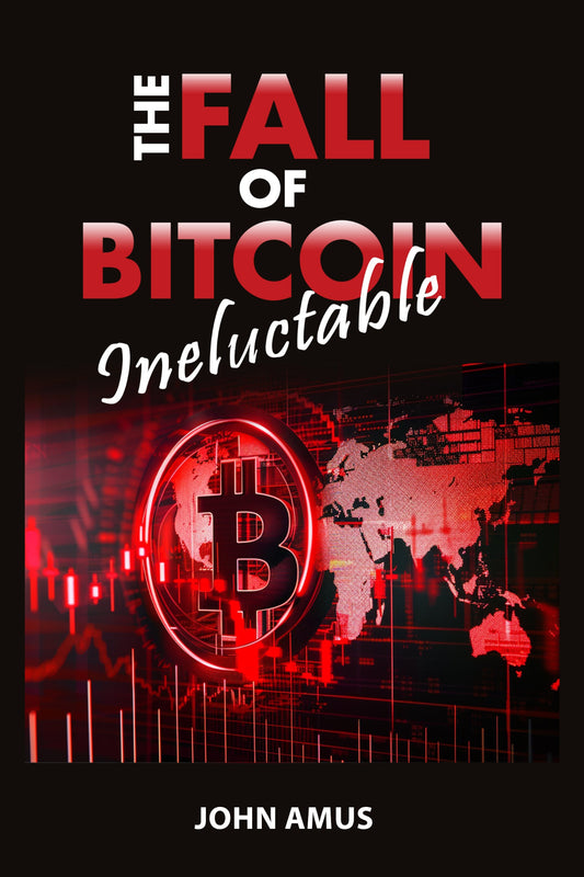 The Fall of Bitcoin Ineluctable - Crypto Market Crash & Investing Guide - Ebook Cover